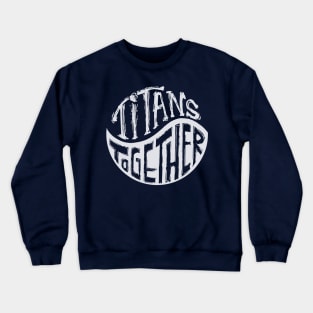 Titans Together yin yang Crewneck Sweatshirt